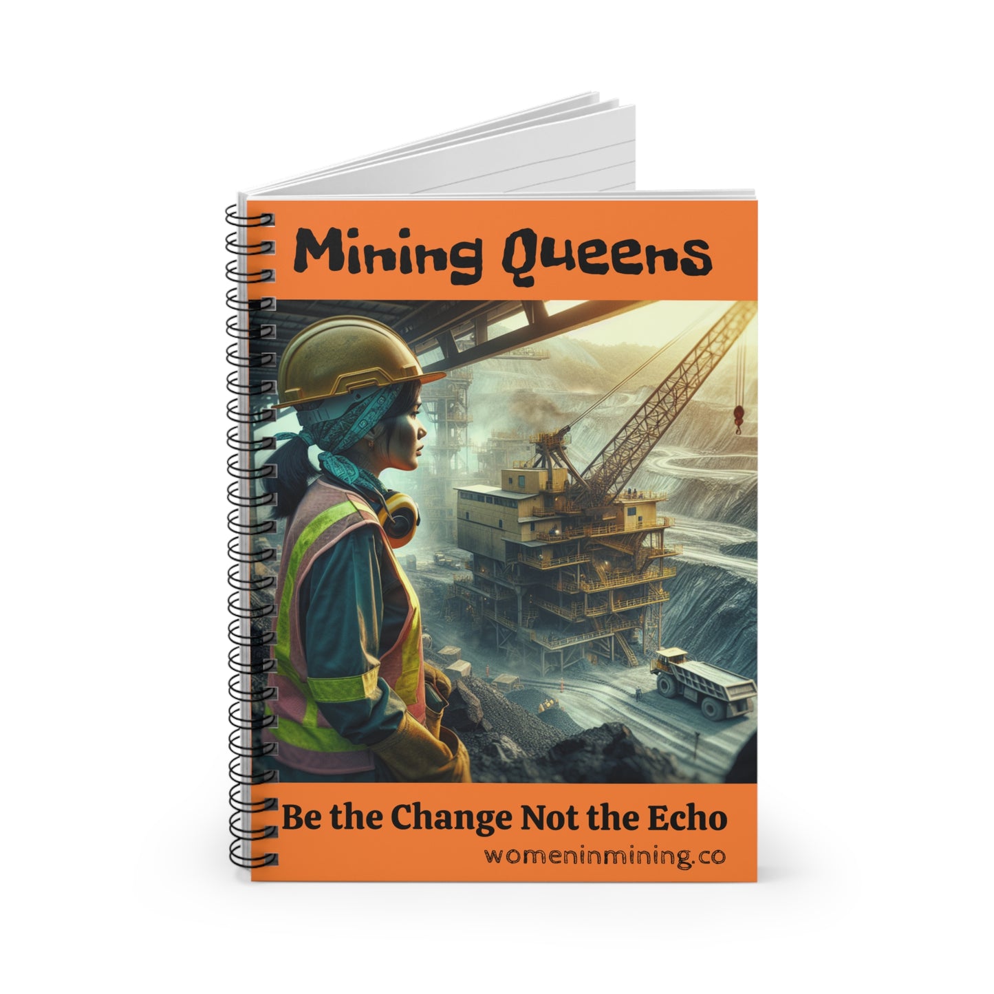 Empowering Mining Queens Spiral Notebook, Inspirational Journal for Women, Unique Gifts for Her, Stationery for Celebrations, Be the Change