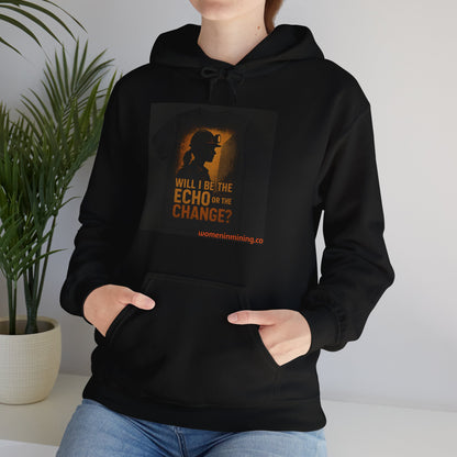 Unisex Inspirational Hooded Sweatshirt - Will I Be The Echo or the Change, Motivational Gift, Cozy Outfit, Everyday Wear, Thoughtful Present