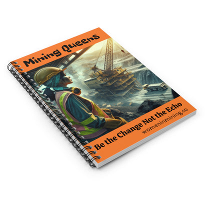 Empowering Mining Queens Spiral Notebook, Inspirational Journal for Women, Unique Gifts for Her, Stationery for Celebrations, Be the Change
